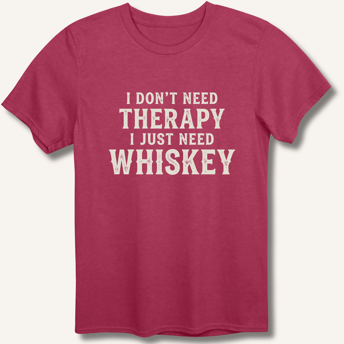 I Don't Need Therapy T-Shirt - Sip & Shirt