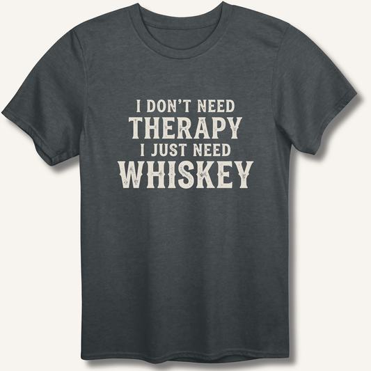 I Don't Need Therapy T-Shirt - Sip & Shirt