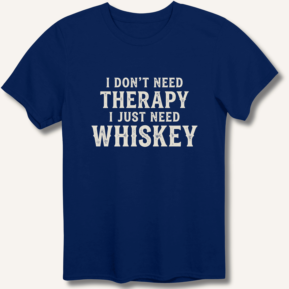 I Don't Need Therapy T-Shirt - Sip & Shirt
