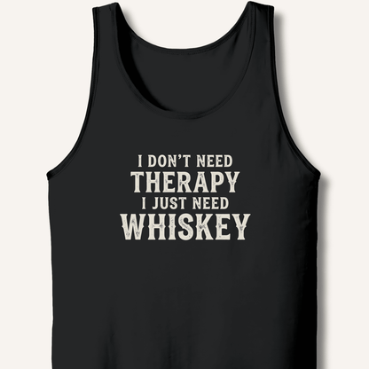 I Don't Need Therapy Tank - Sip & Shirt