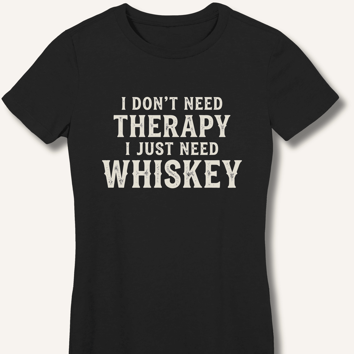 I Don't Need Therapy Women's Fitted T-Shirt - Sip & Shirt
