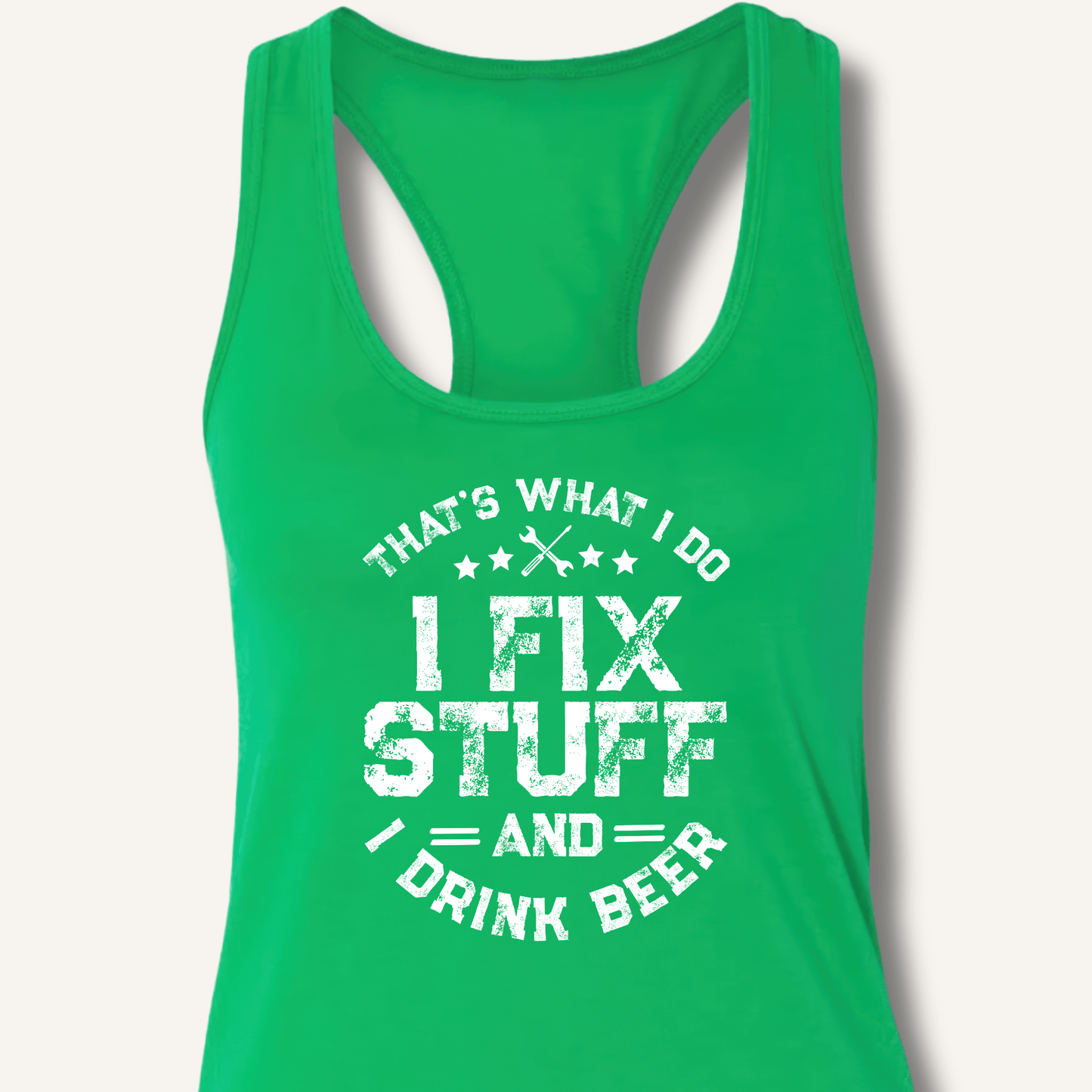 I Fix Stuff and I Drink Beer Racerback Tank - Sip & Shirt