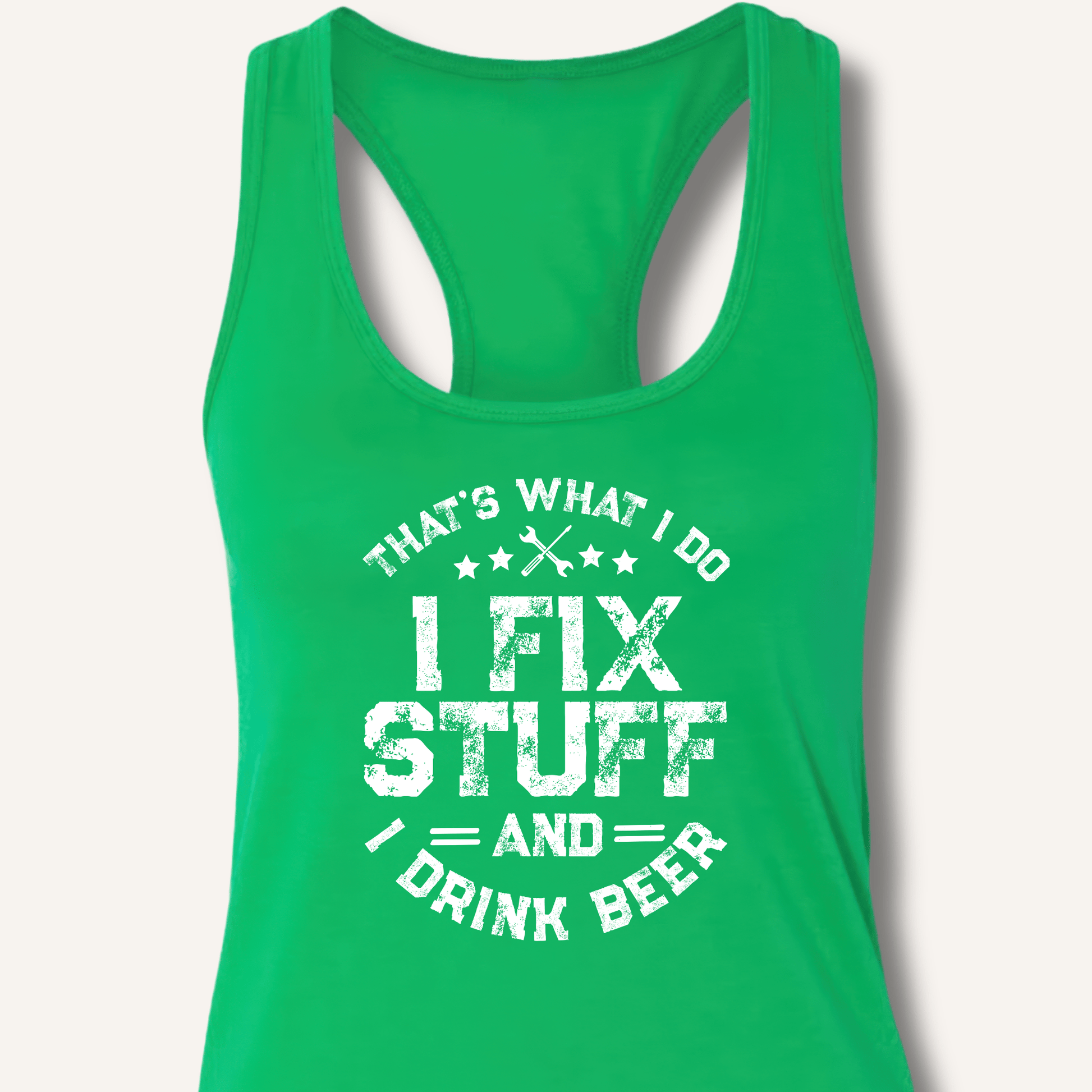 I Fix Stuff and I Drink Beer Racerback Tank - Sip & Shirt