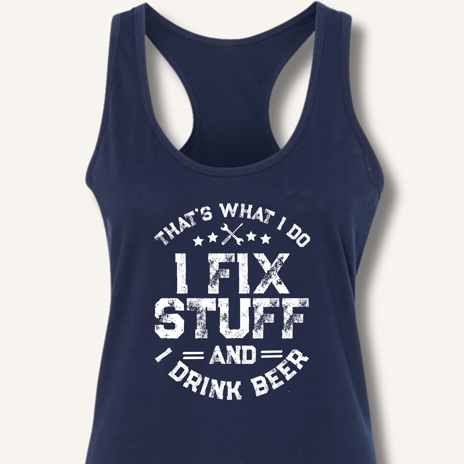 I Fix Stuff and I Drink Beer Racerback Tank - Sip & Shirt