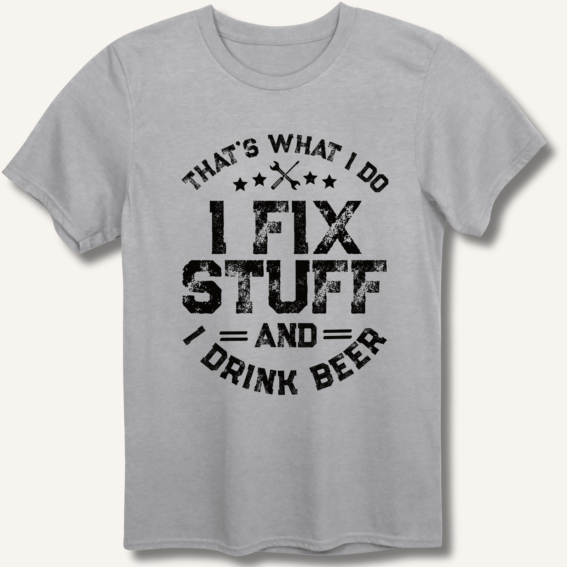 I Fix Stuff and I Drink Beer T-Shirt - Sip & Shirt