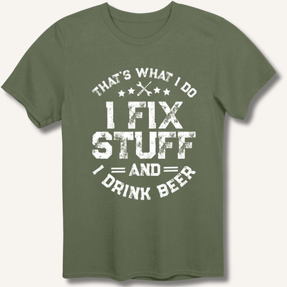 I Fix Stuff and I Drink Beer T-Shirt - Sip & Shirt
