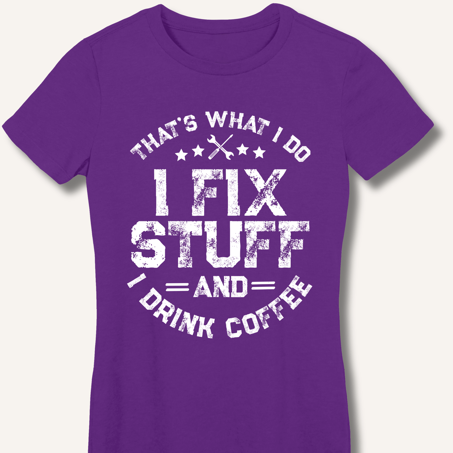 I Fix Stuff And I Drink Coffee Fitted T-Shirt - Sip & Shirt