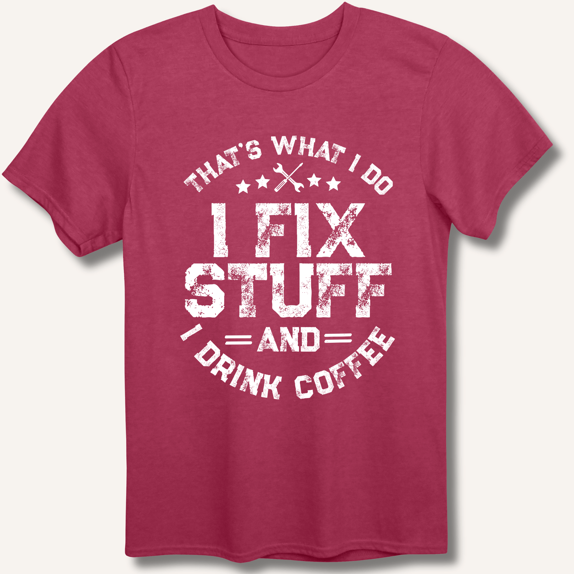 I Fix Stuff And I Drink Coffee T-Shirt - Sip & Shirt