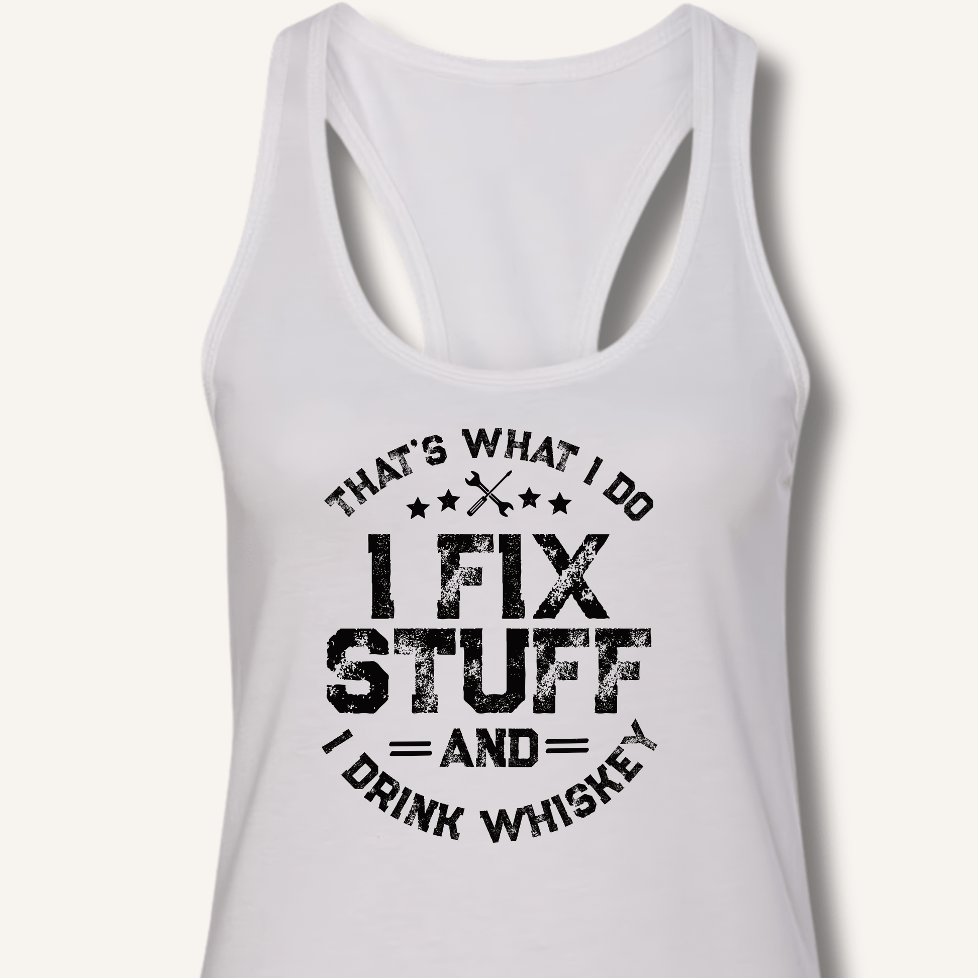 I Fix Stuff and I Drink Whiskey Racerback Tank - Sip & Shirt