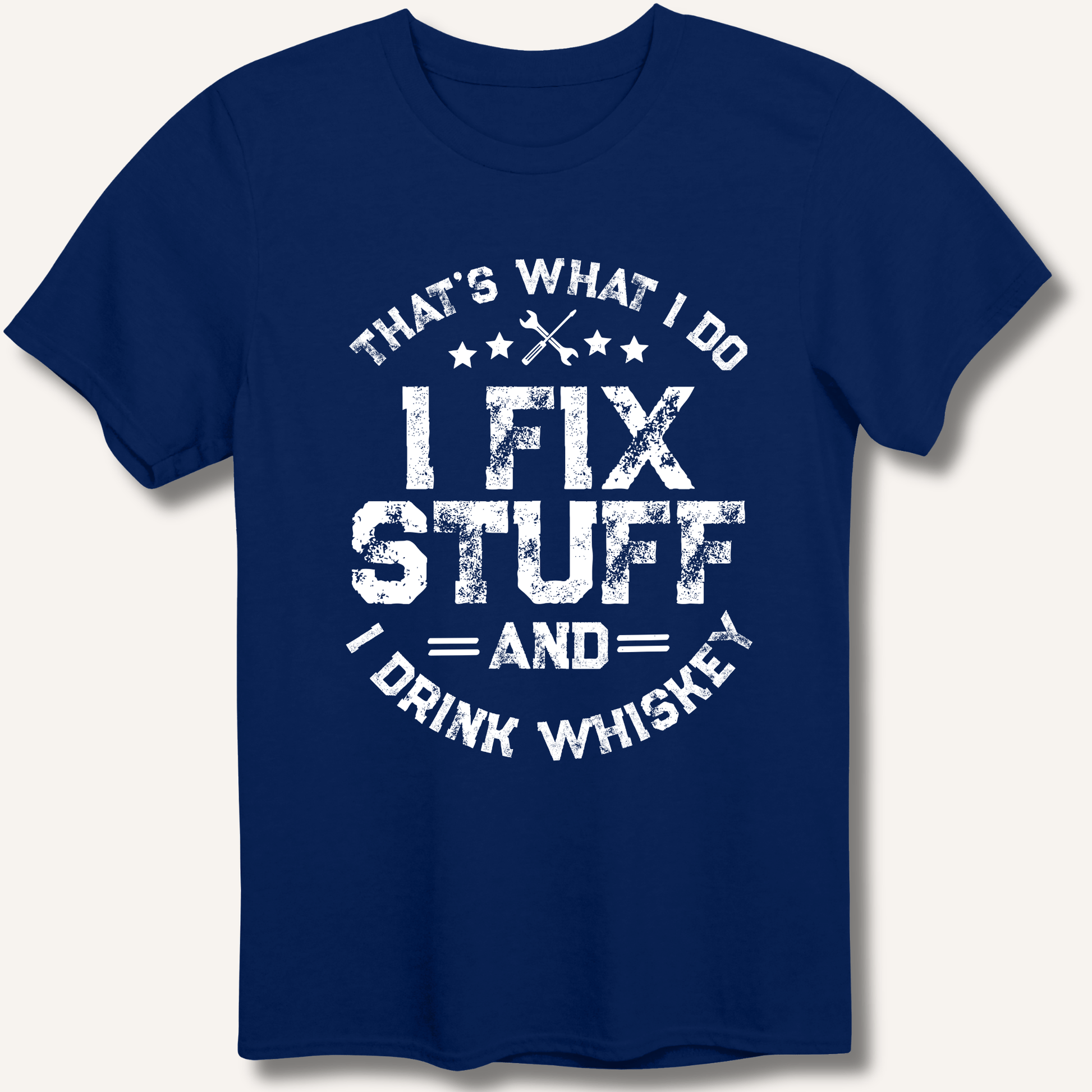 I Fix Stuff and I Drink Whiskey T-Shirt - Sip & Shirt