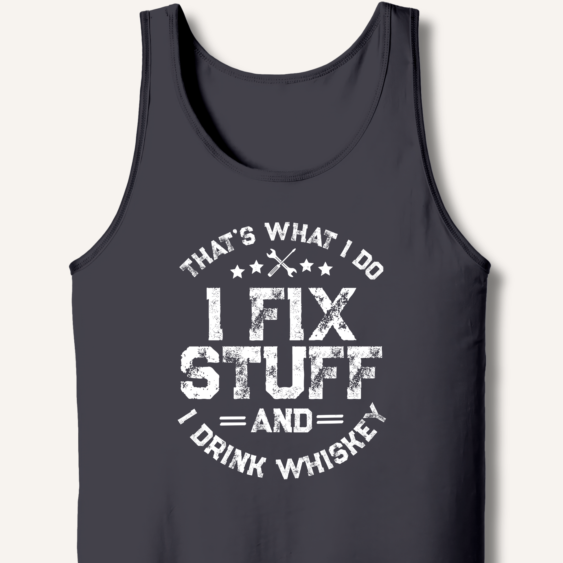 I Fix Stuff and I Drink Whiskey Tank - Sip & Shirt