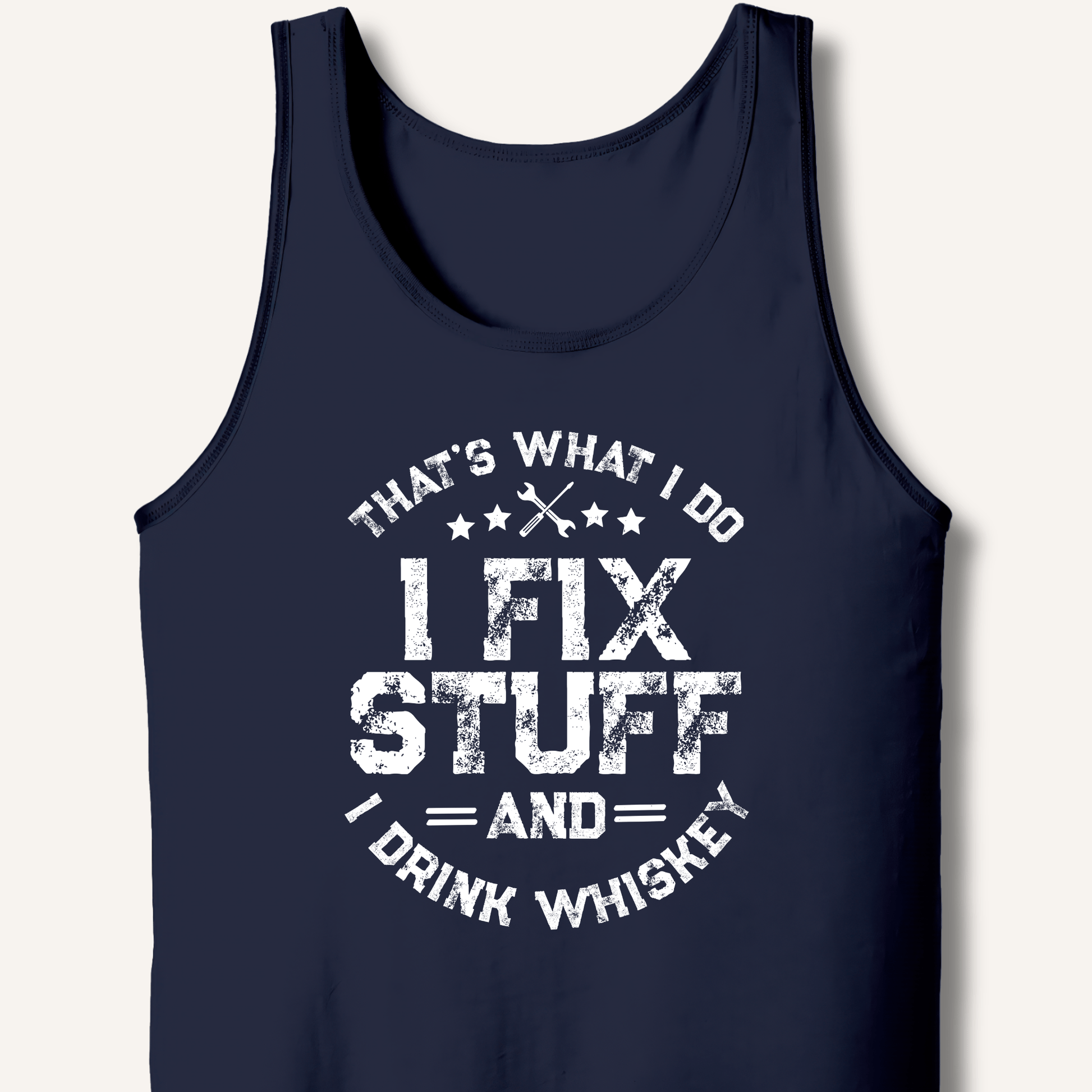I Fix Stuff and I Drink Whiskey Tank - Sip & Shirt