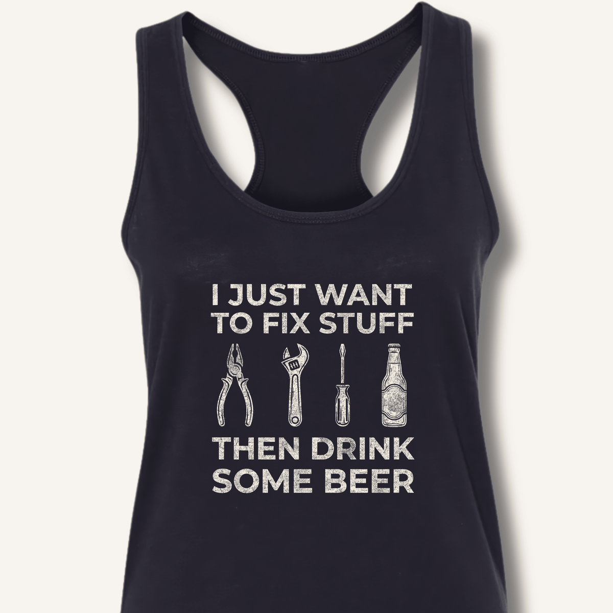 I Just Want To Fix Stuff Racerback Tank - Sip & Shirt