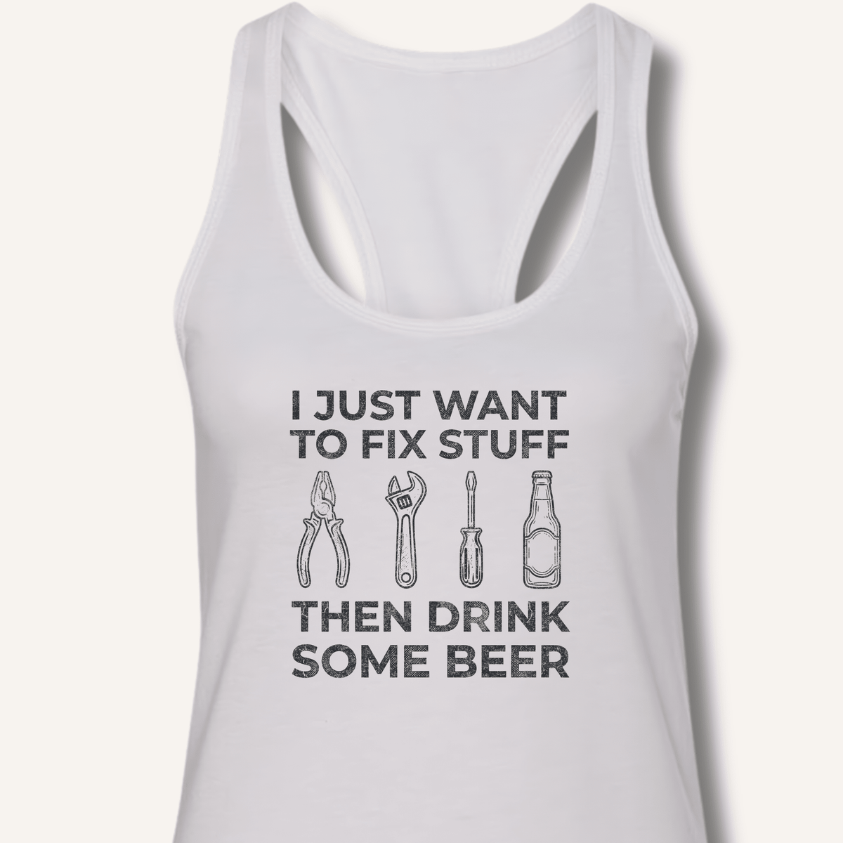I Just Want To Fix Stuff Racerback Tank - Sip & Shirt
