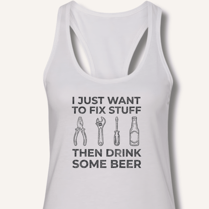 I Just Want To Fix Stuff Racerback Tank - Sip & Shirt