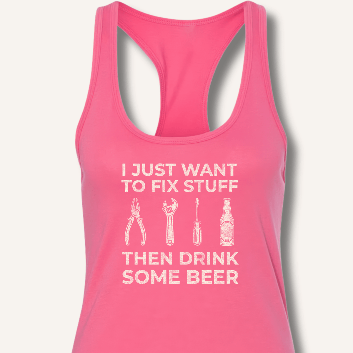 I Just Want To Fix Stuff Racerback Tank - Sip & Shirt