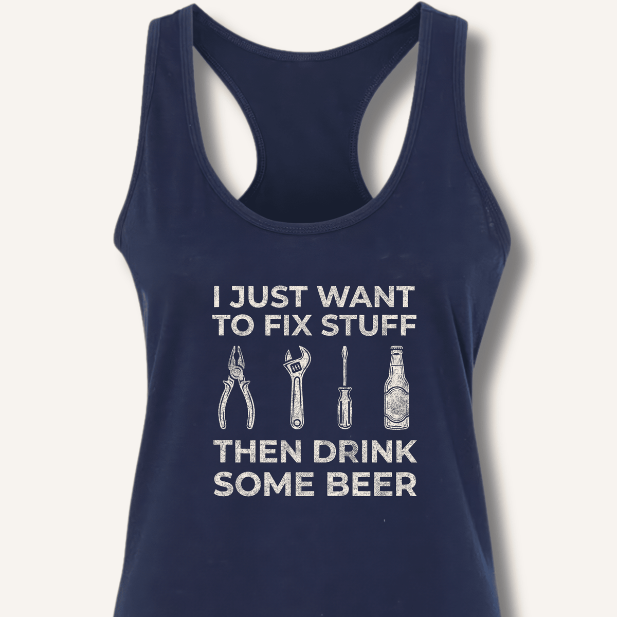 I Just Want To Fix Stuff Racerback Tank - Sip & Shirt