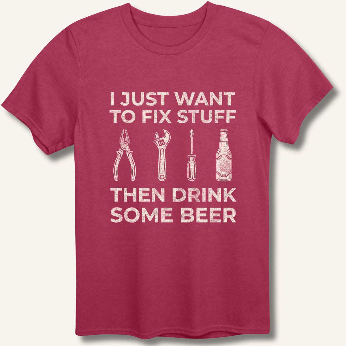 I Just Want To Fix Stuff T-Shirt - Sip & Shirt