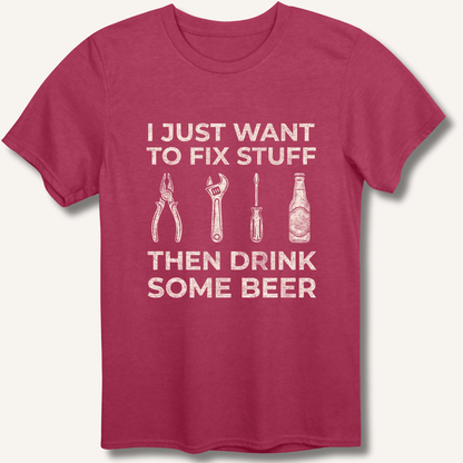 I Just Want To Fix Stuff T-Shirt - Sip & Shirt
