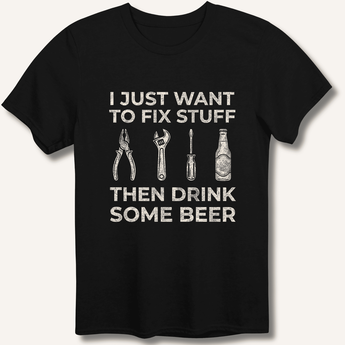 I Just Want To Fix Stuff T-Shirt - Sip & Shirt