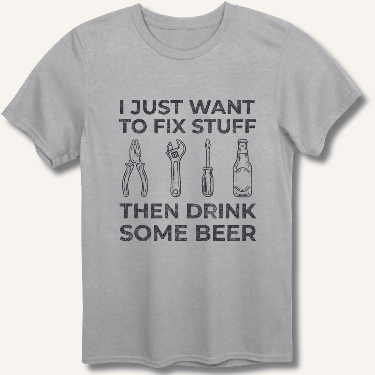 I Just Want To Fix Stuff T-Shirt - Sip & Shirt