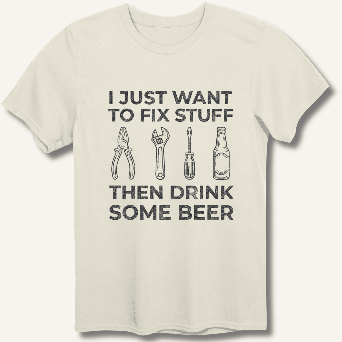 I Just Want To Fix Stuff T-Shirt - Sip & Shirt