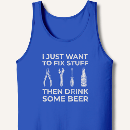 I Just Want To Fix Stuff Tank - Sip & Shirt