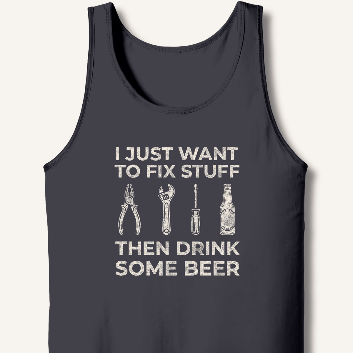 I Just Want To Fix Stuff Tank - Sip & Shirt
