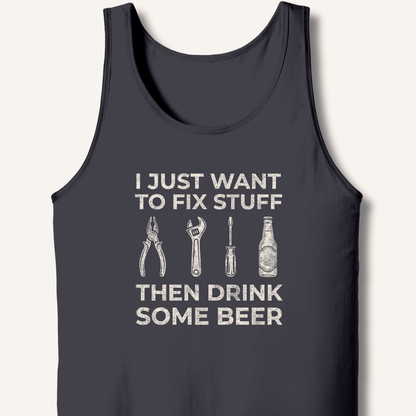 I Just Want To Fix Stuff Tank - Sip & Shirt