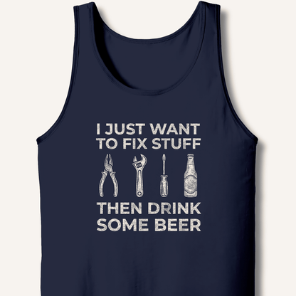 I Just Want To Fix Stuff Tank - Sip & Shirt
