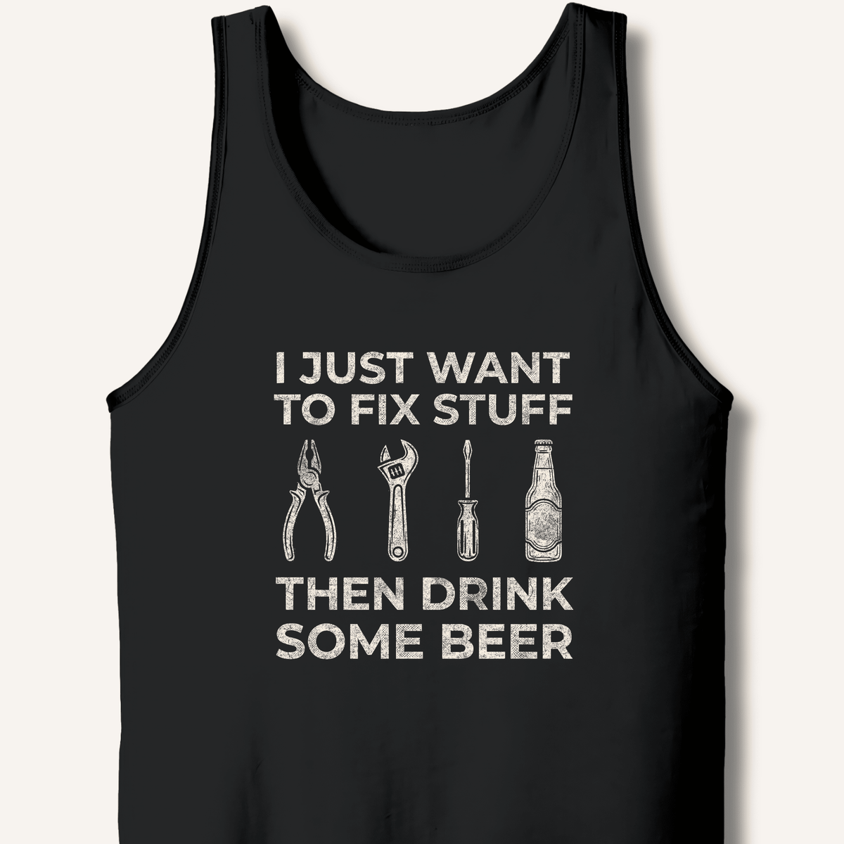 I Just Want To Fix Stuff Tank - Sip & Shirt
