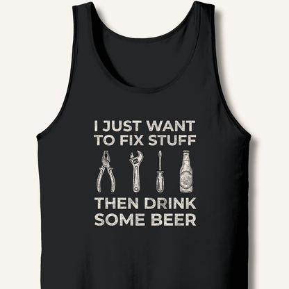 I Just Want To Fix Stuff Tank - Sip & Shirt
