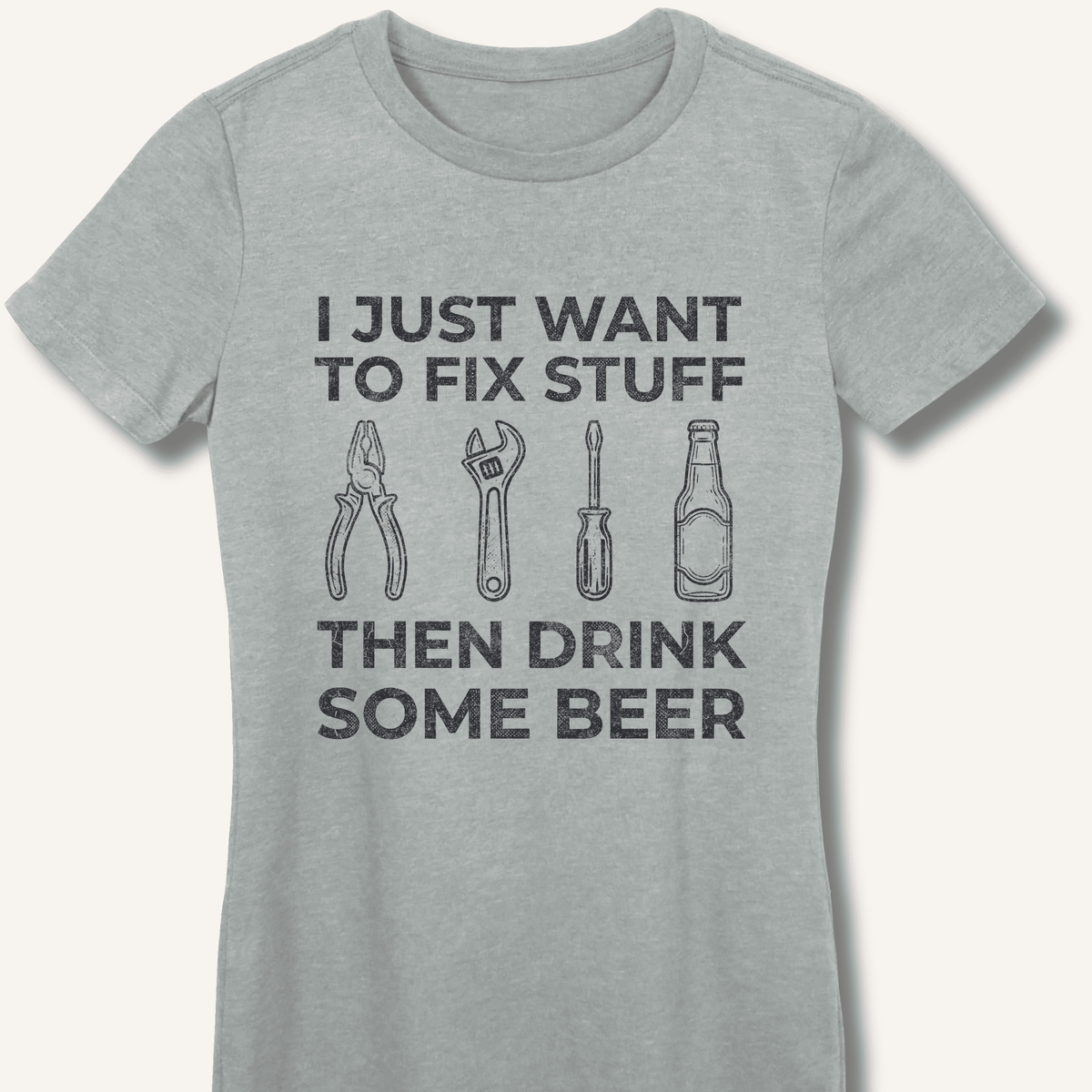 I Just Want To Fix Stuff Women's Fitted T-Shirt - Sip & Shirt