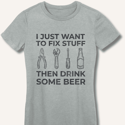 I Just Want To Fix Stuff Women's Fitted T-Shirt - Sip & Shirt