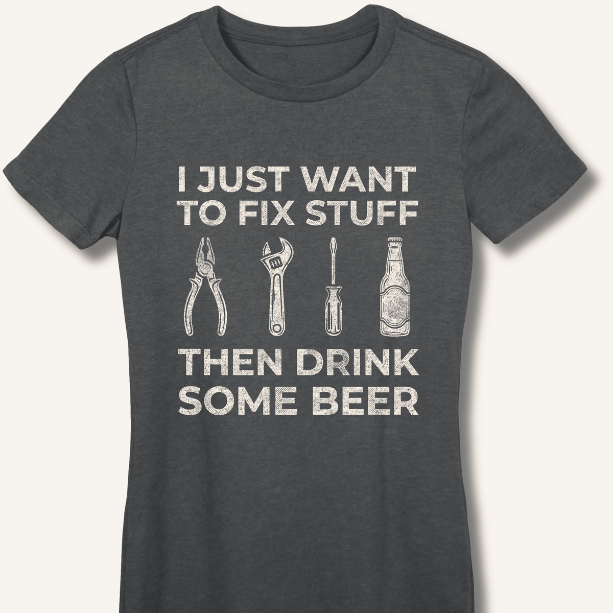 I Just Want To Fix Stuff Women's Fitted T-Shirt - Sip & Shirt
