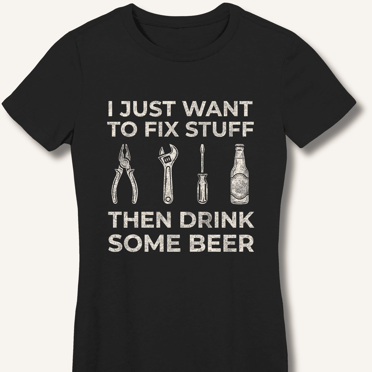 I Just Want To Fix Stuff Women's Fitted T-Shirt - Sip & Shirt