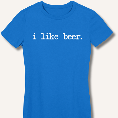 I Like Beer Fitted T-Shirt - Sip & Shirt