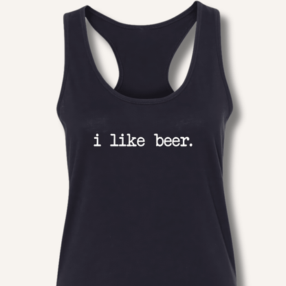 I Like Beer Racerback Tank - Sip & Shirt