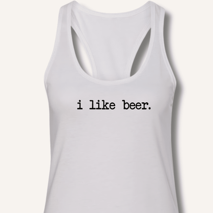 I Like Beer Racerback Tank - Sip & Shirt