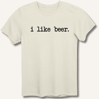 I Like Beer T-Shirt - Sip & Shirt