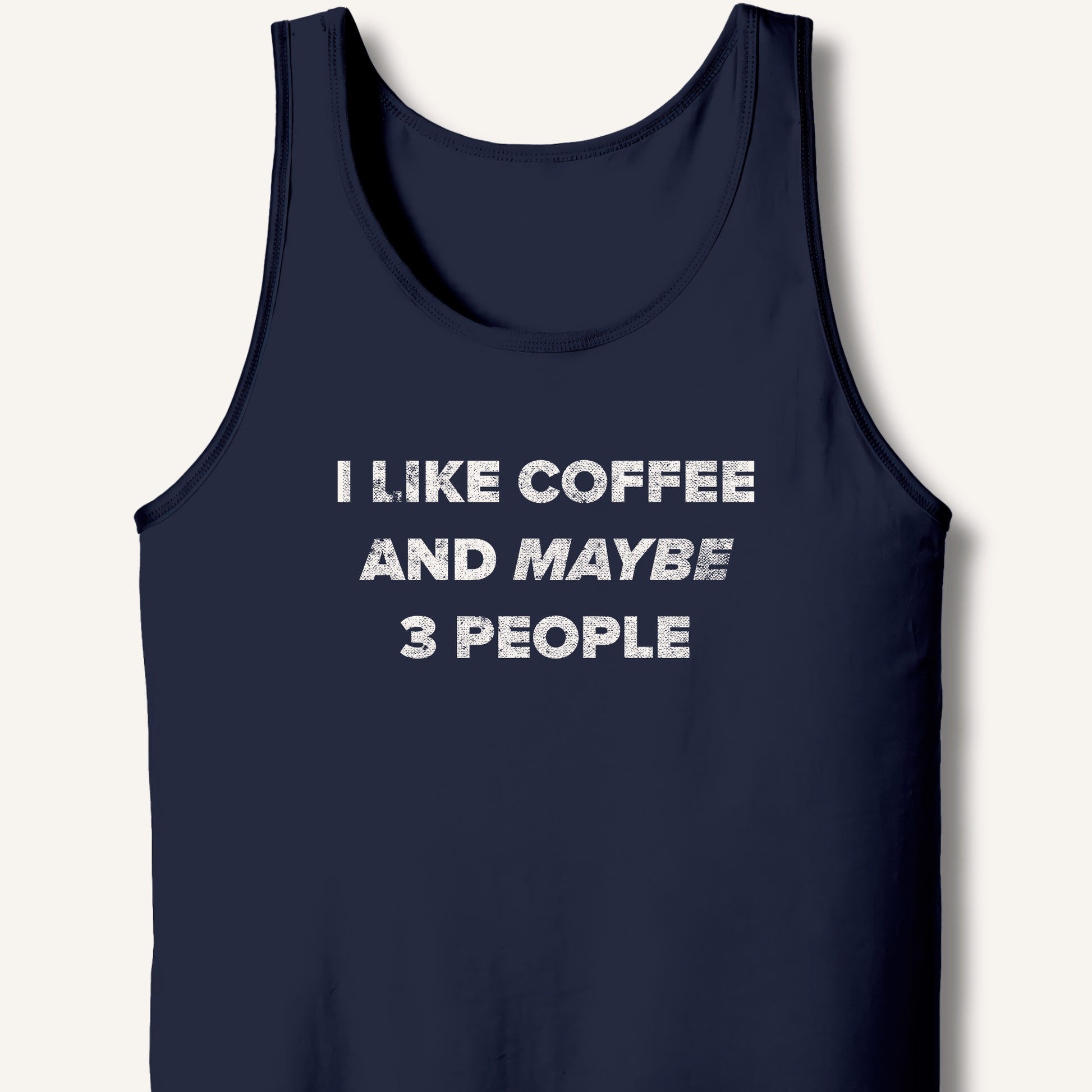 I Like Coffee and Maybe 3 People Tank - Sip & Shirt