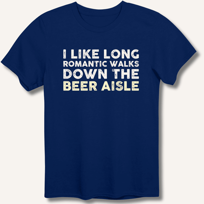 I Like Long Romantic Walks T-Shirt - Sip & Shirt