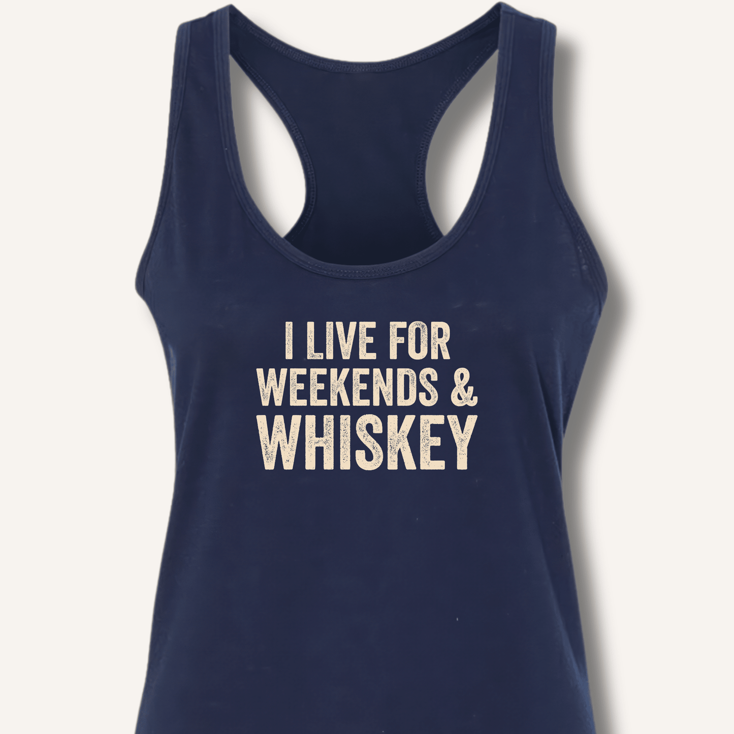 I Live for Weekends & Whiskey Racerback Tank - Sip & Shirt