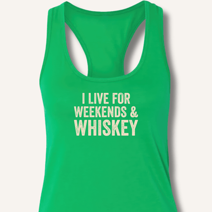I Live for Weekends & Whiskey Racerback Tank - Sip & Shirt