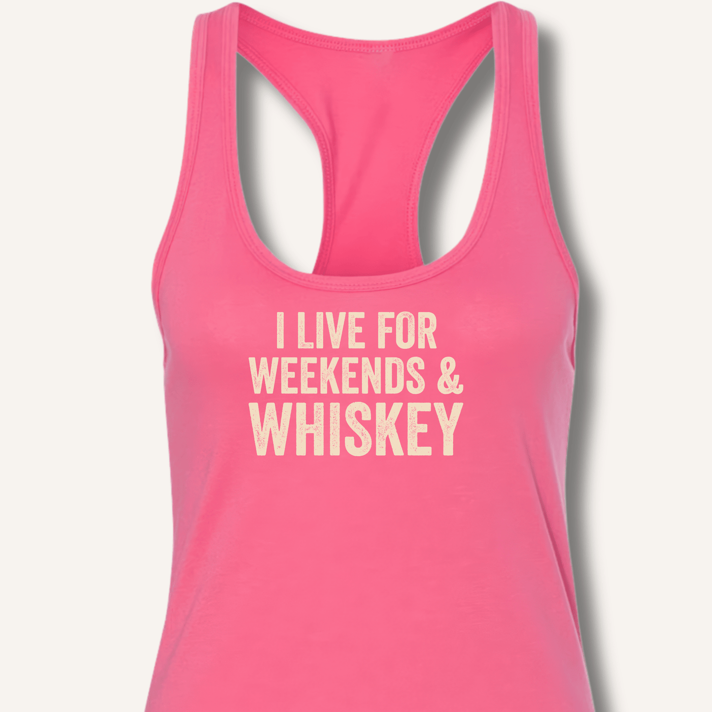 I Live for Weekends & Whiskey Racerback Tank - Sip & Shirt