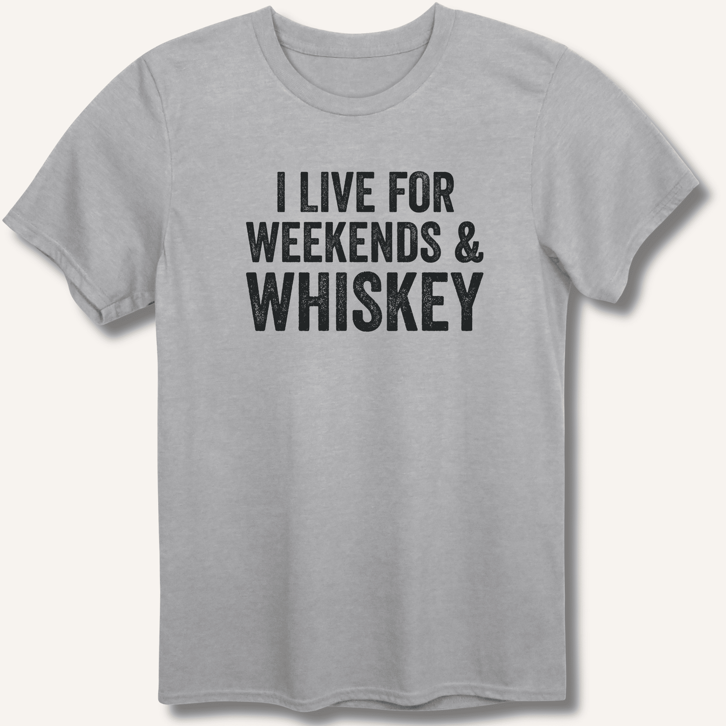 I Live for Weekends & Whiskey T-Shirt - Sip & Shirt
