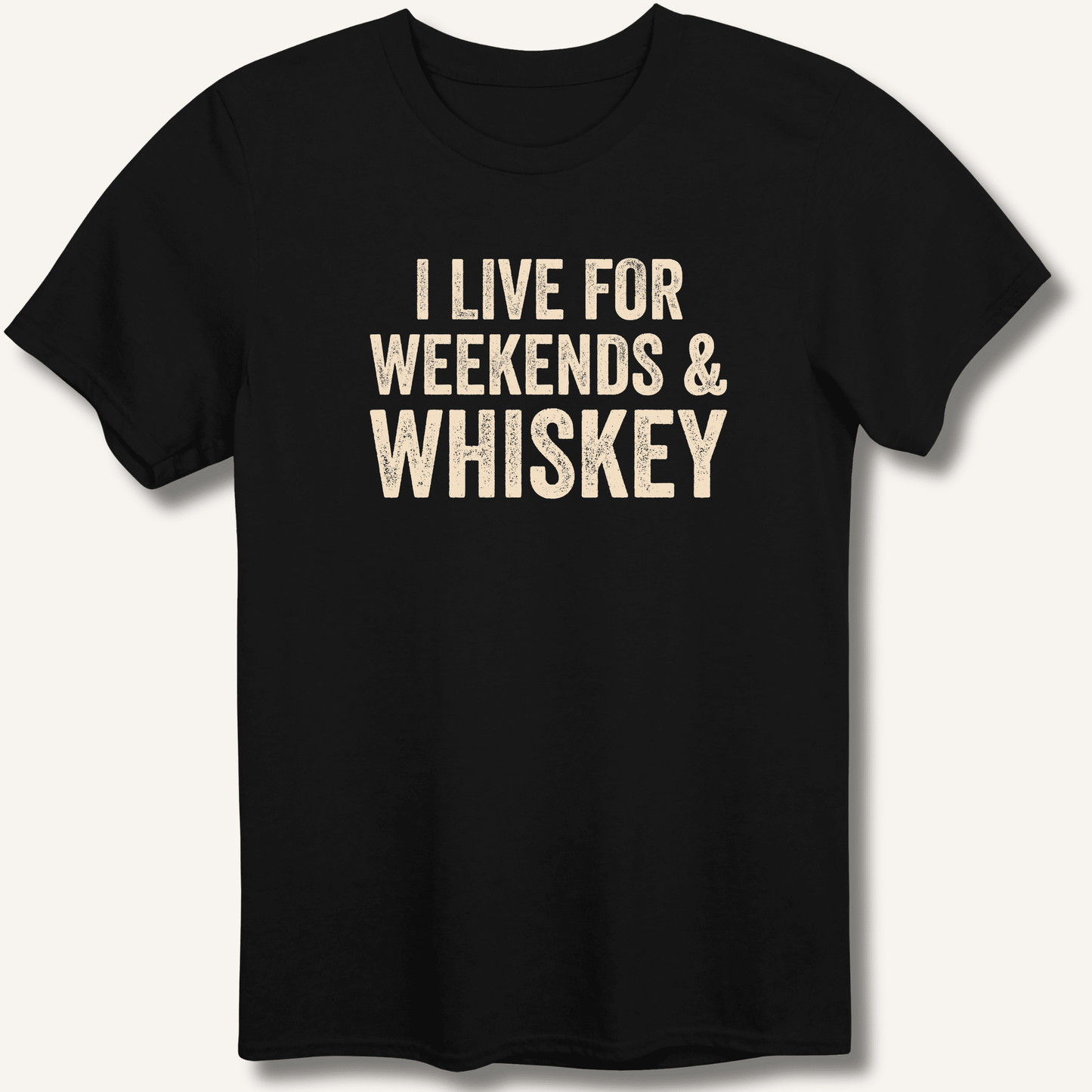 I Live for Weekends & Whiskey T-Shirt - Sip & Shirt