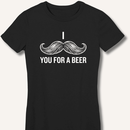 I Mustache You For A Beer Fitted T-Shirt - Sip & Shirt