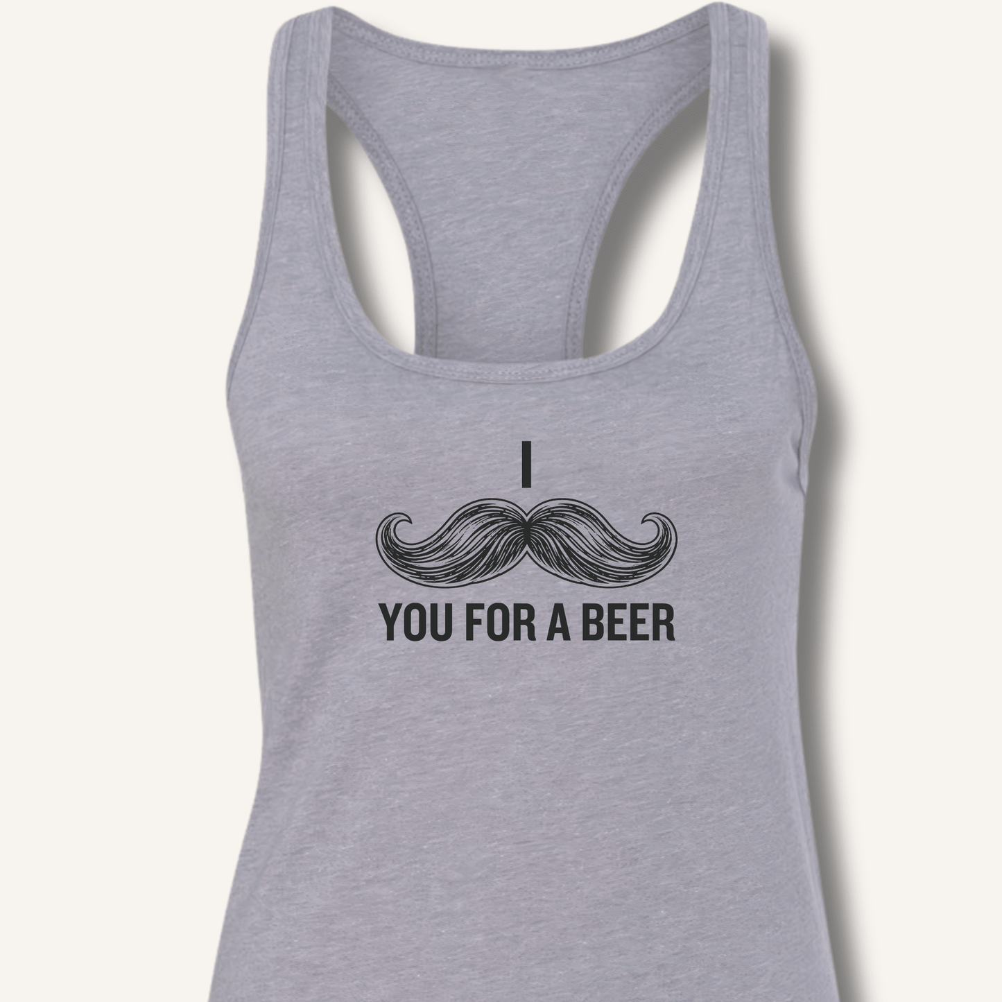 I Mustache You For A Beer Racerback Tank - Sip & Shirt