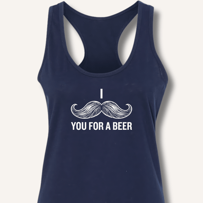 I Mustache You For A Beer Racerback Tank - Sip & Shirt